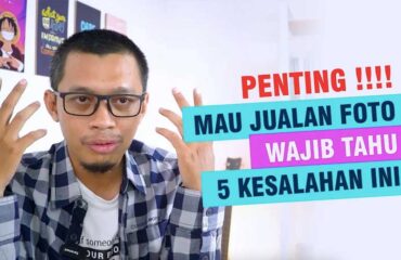 5 Kesalahan Microstocker Pemula - Jualan Foto di Internet Wajib Baca Ini
