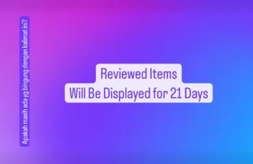Reviewed Items Will Be Displayed for 21 Days