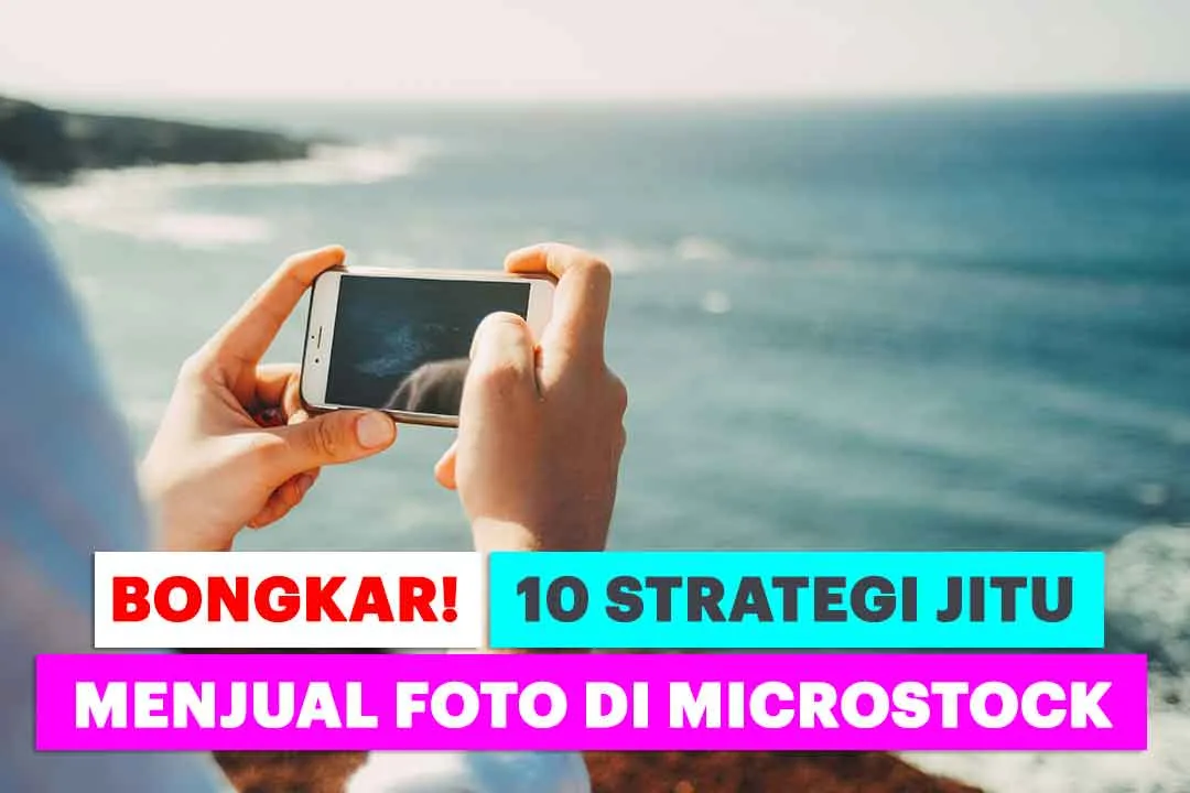Mau-Jual-Foto-dan-Dapat-Uang--Simak-10-Tips-Ini-Sebelum-Terjun Mau Jual Foto dan Dapat Uang? Simak 10 Tips Ini Sebelum Terjun