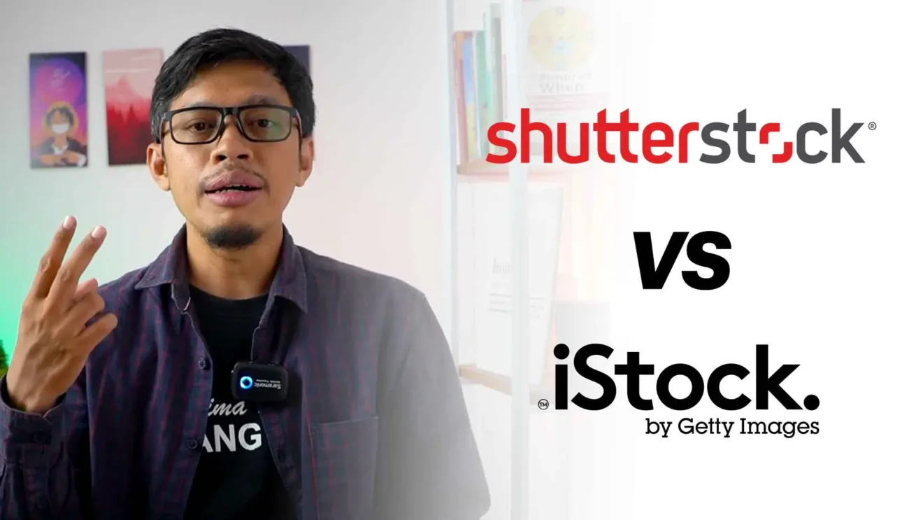Perbandingan antara Shutterstock dan iStock, Mana yang Lebih Unggul untuk Menjual Foto dan Video