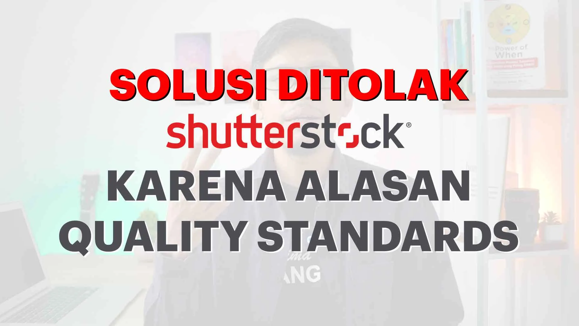 Solusi-Ditolak-Shutterstock-karena-Quality-Standards---Foto-Ditolak-Shutterstock Solusi Ditolak Shutterstock karena Quality Standards - Foto Ditolak Shutterstock